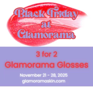 3 for 2 Glamorama Glosses